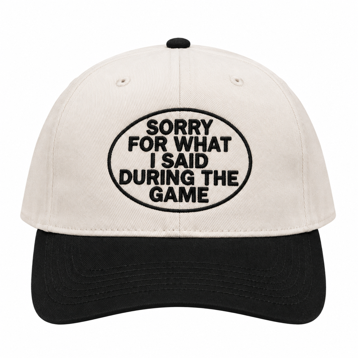 Sorry For What I Said During The Game Hat