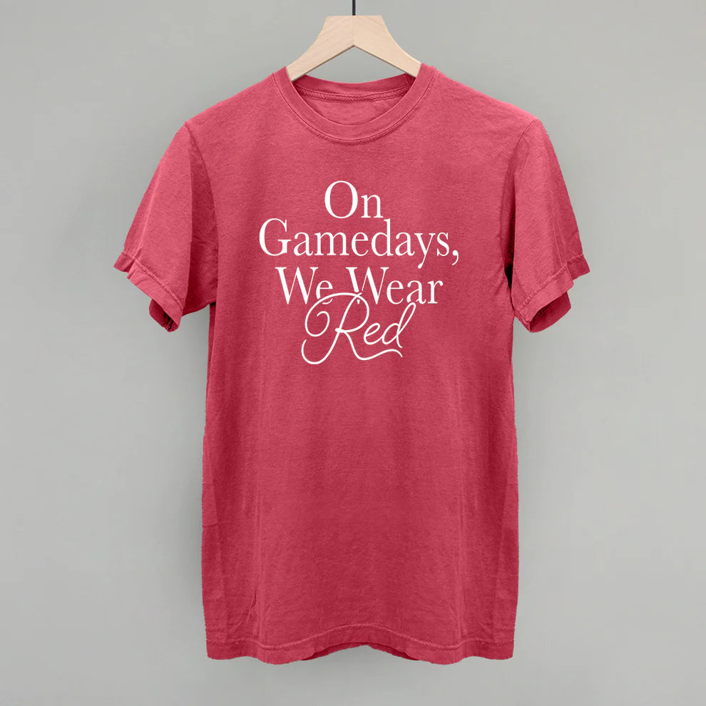 On Gamedays We Wear Red Tee