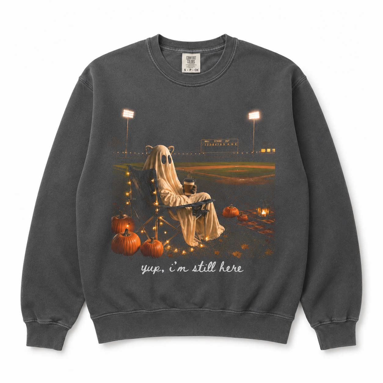 Yup, I'm Still Here Sweatshirt