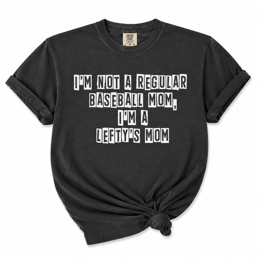 Not A Regular Mom, Lefty's Mom Tee