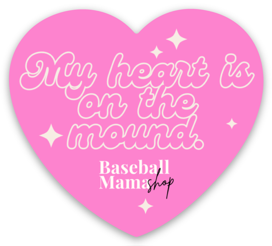 My Heart Is On The Mound Sticker