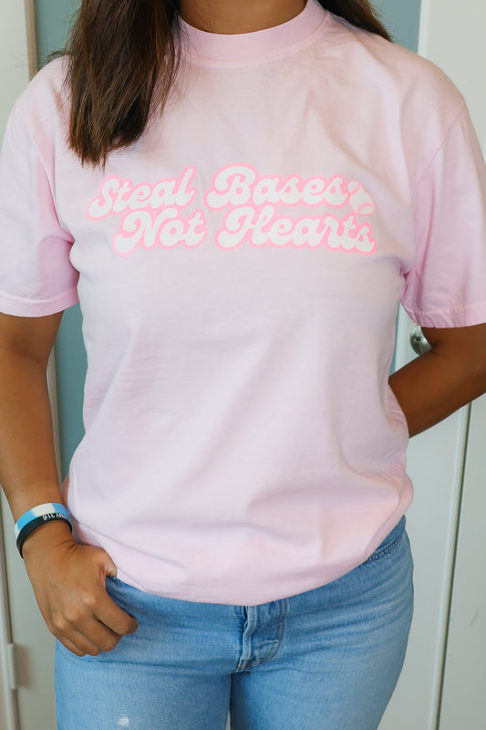 Steal Bases, Not Hearts Tee