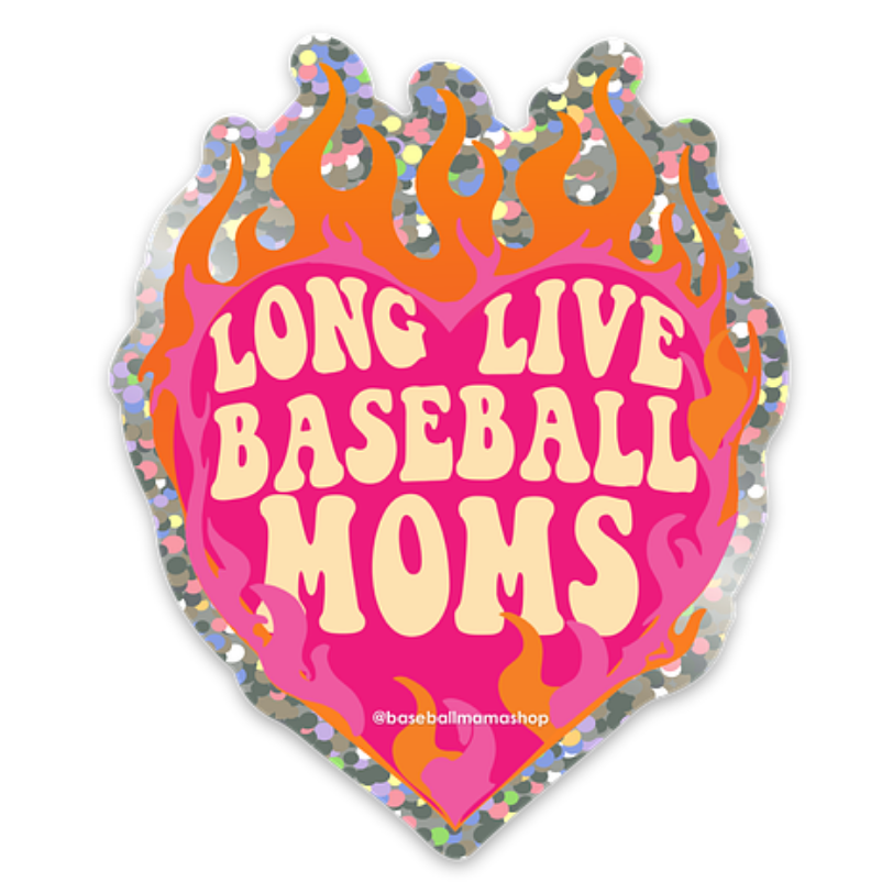 Long Live Baseball Moms Sticker