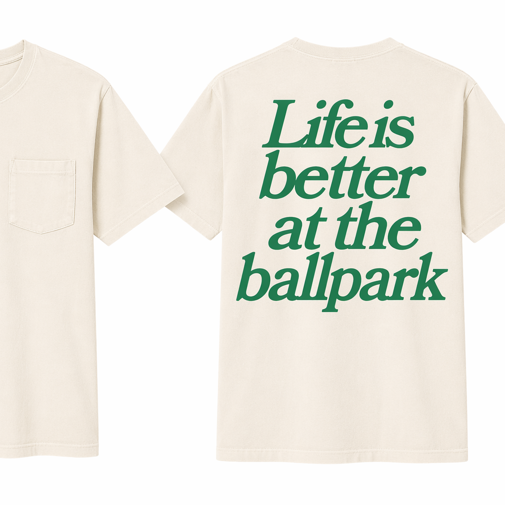 Life Is Better At The Ballpark Tee