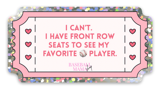 Ticket To My Favorite Player Sticker