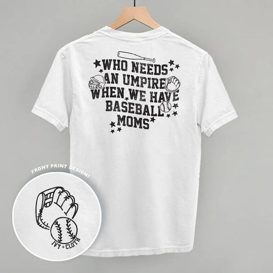 Who Needs Umpires Tee